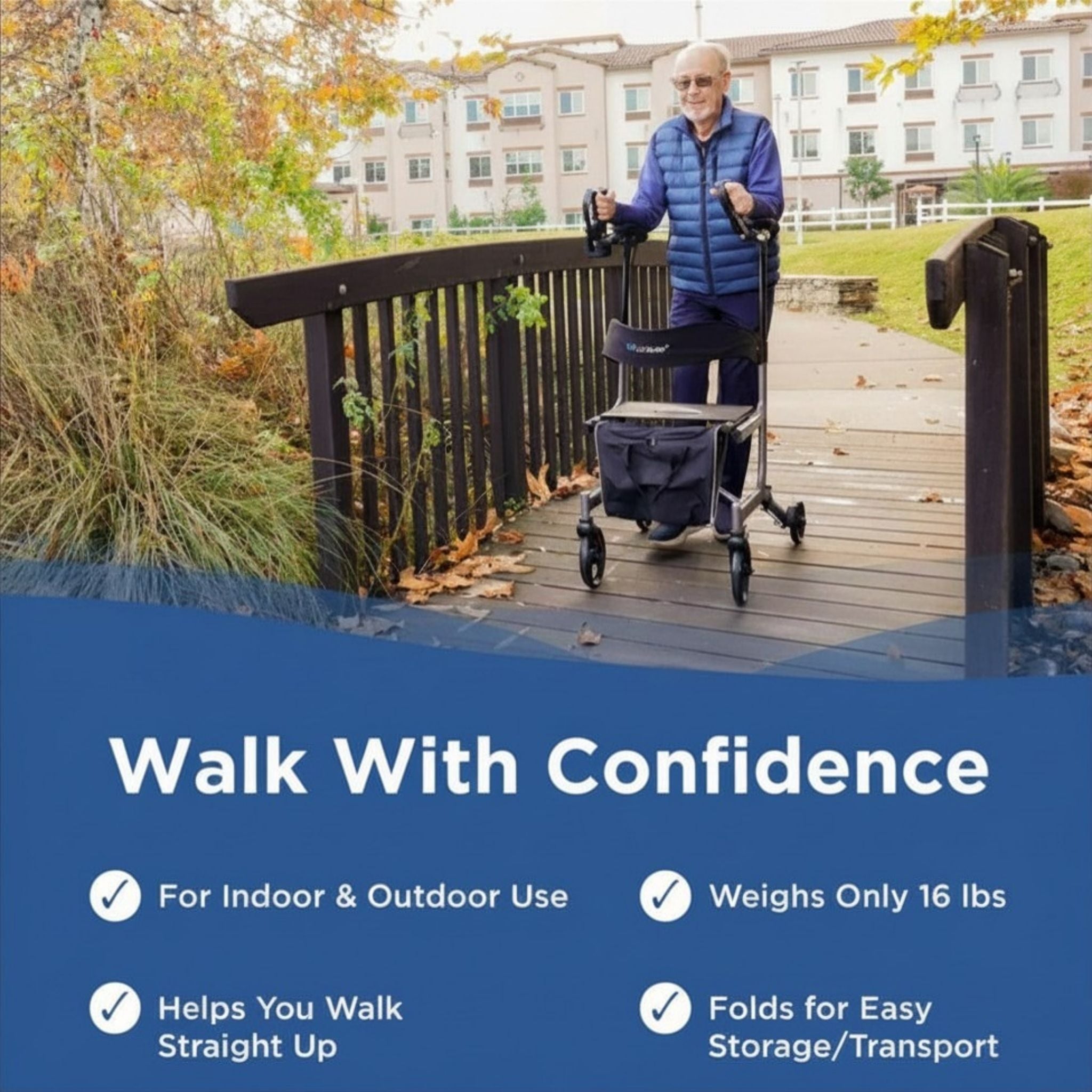 Senior using the UPWalker EZ Lite upright rollator walker outdoors on a walking bridge with upright posture support and lightweight mobility assistance